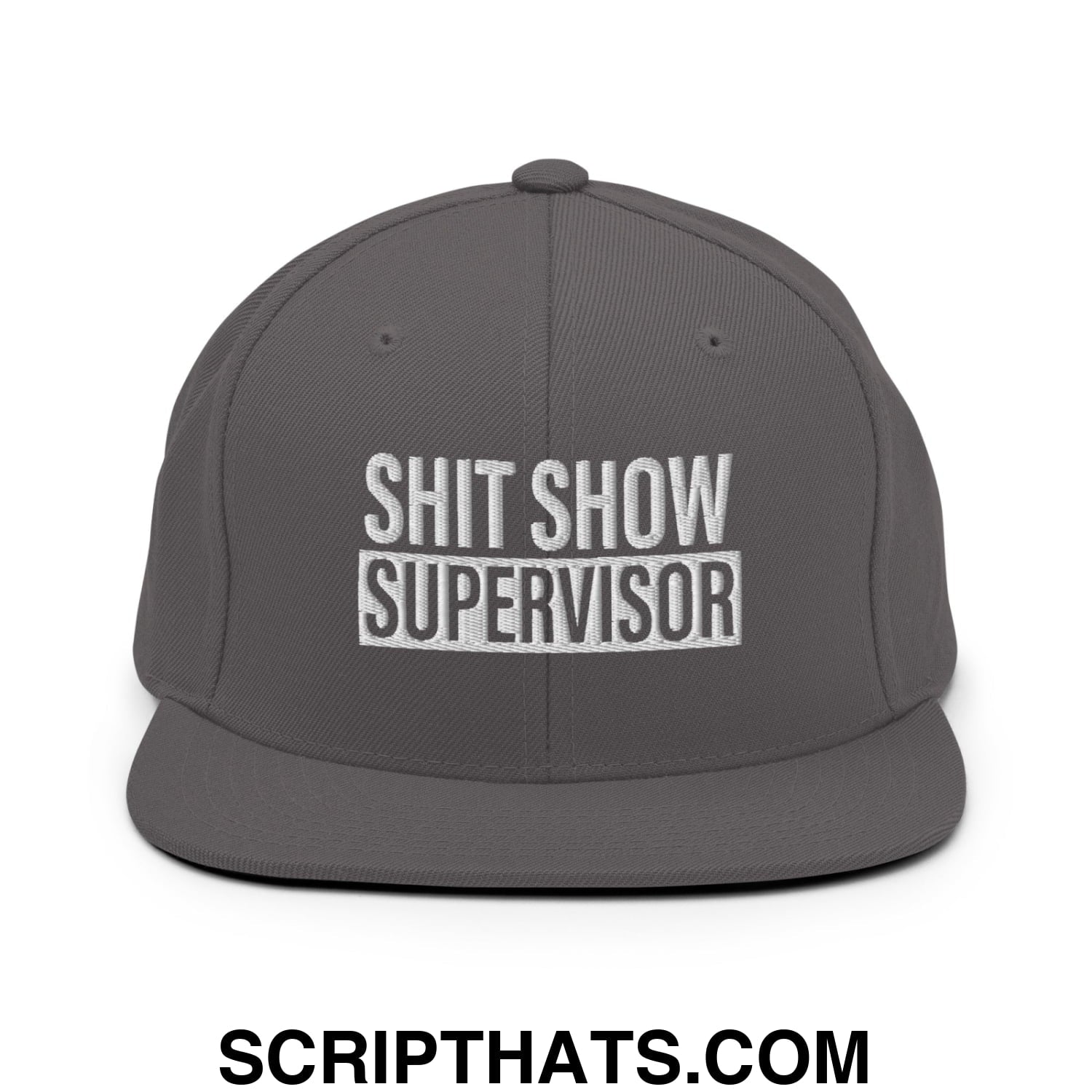 Shit Show Supervisor Embroidered Flat Bill Brim Snapback Hat Dark Grey
