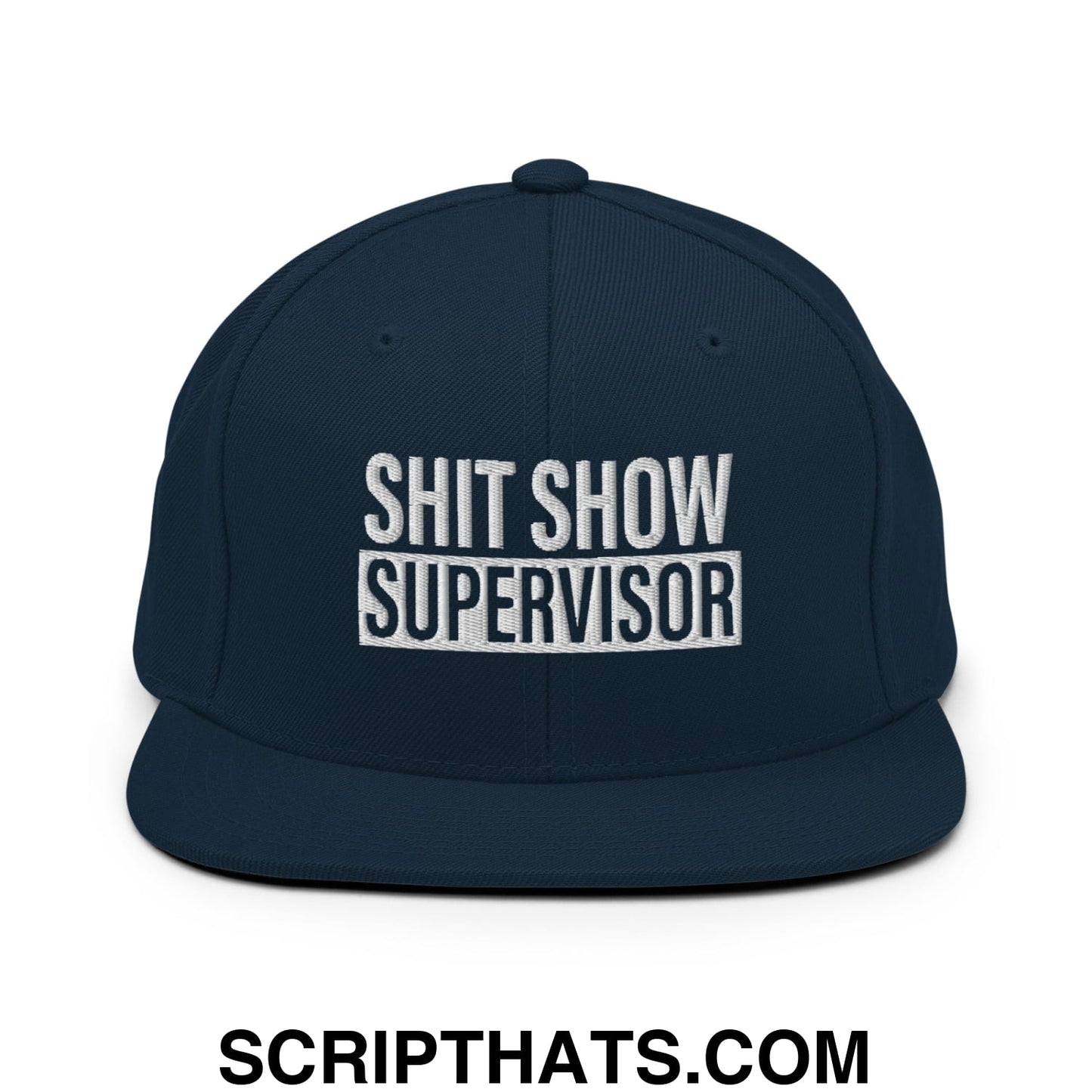 Shit Show Supervisor Embroidered Flat Bill Brim Snapback Hat Dark Navy