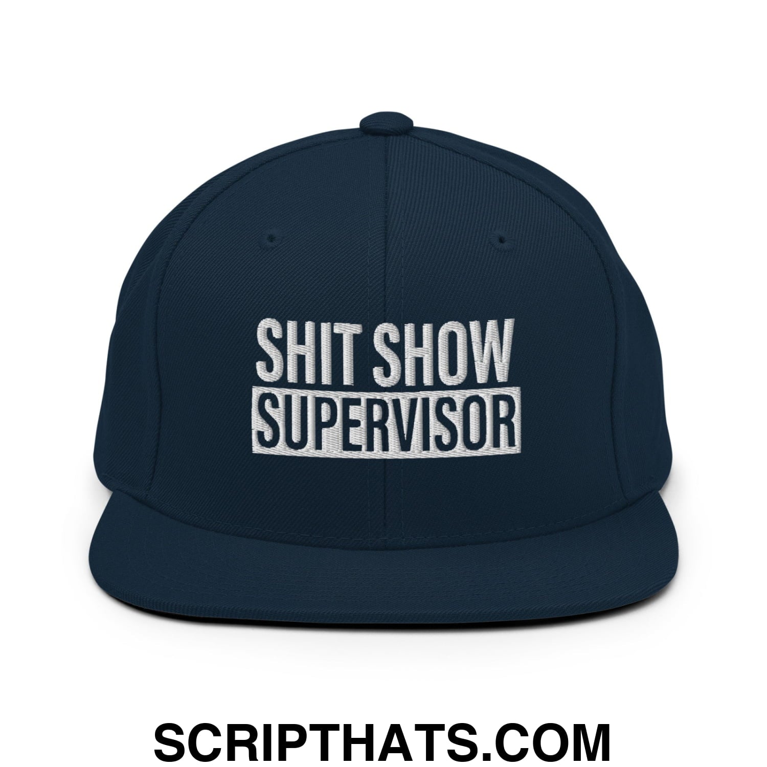 Shit Show Supervisor Embroidered Flat Bill Brim Snapback Hat Dark Navy
