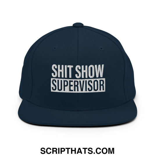 Navy blue snapback hat with white embroidered shit show supervisor text and flat bill brim made of durable fabric
