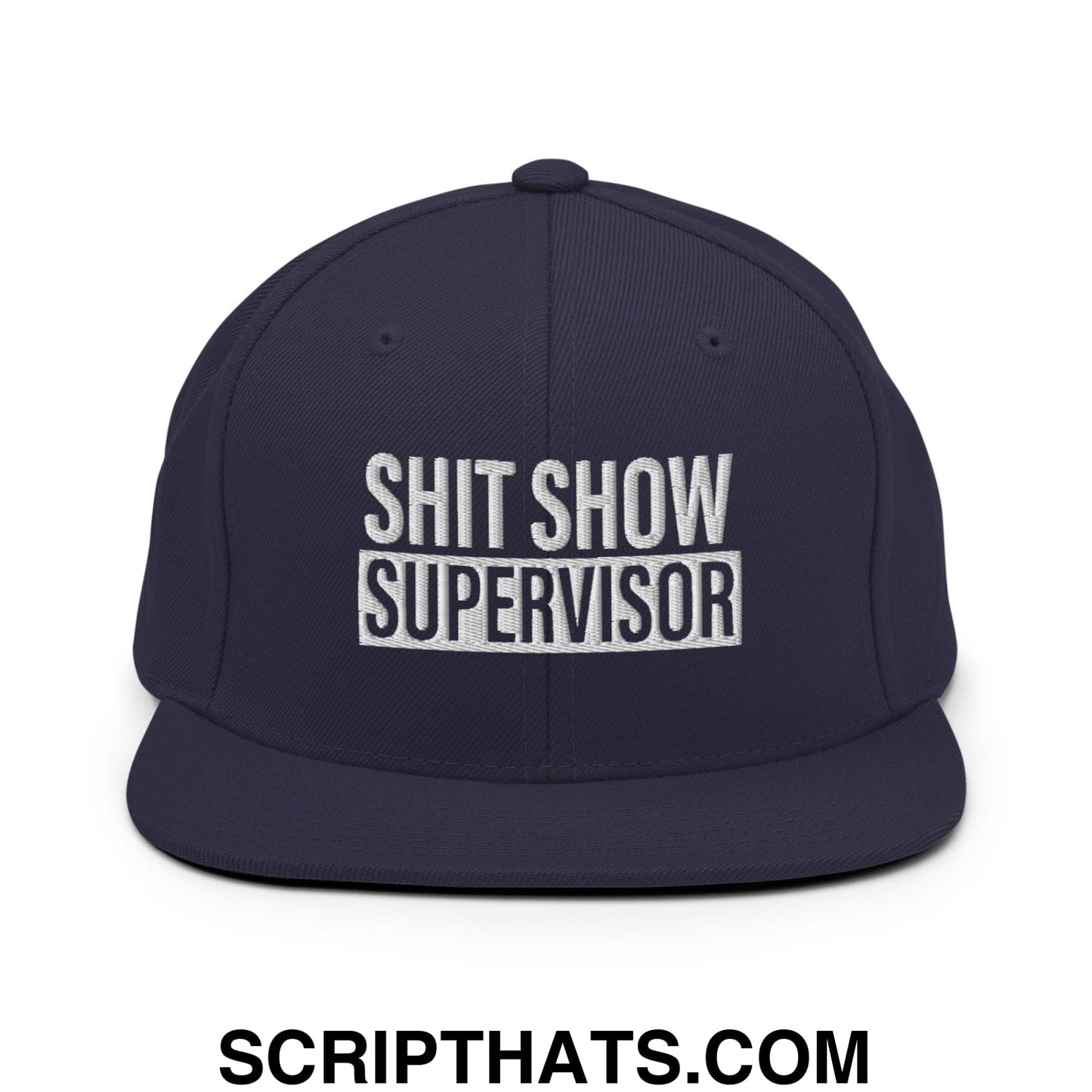 Shit Show Supervisor Embroidered Flat Bill Brim Snapback Hat Navy