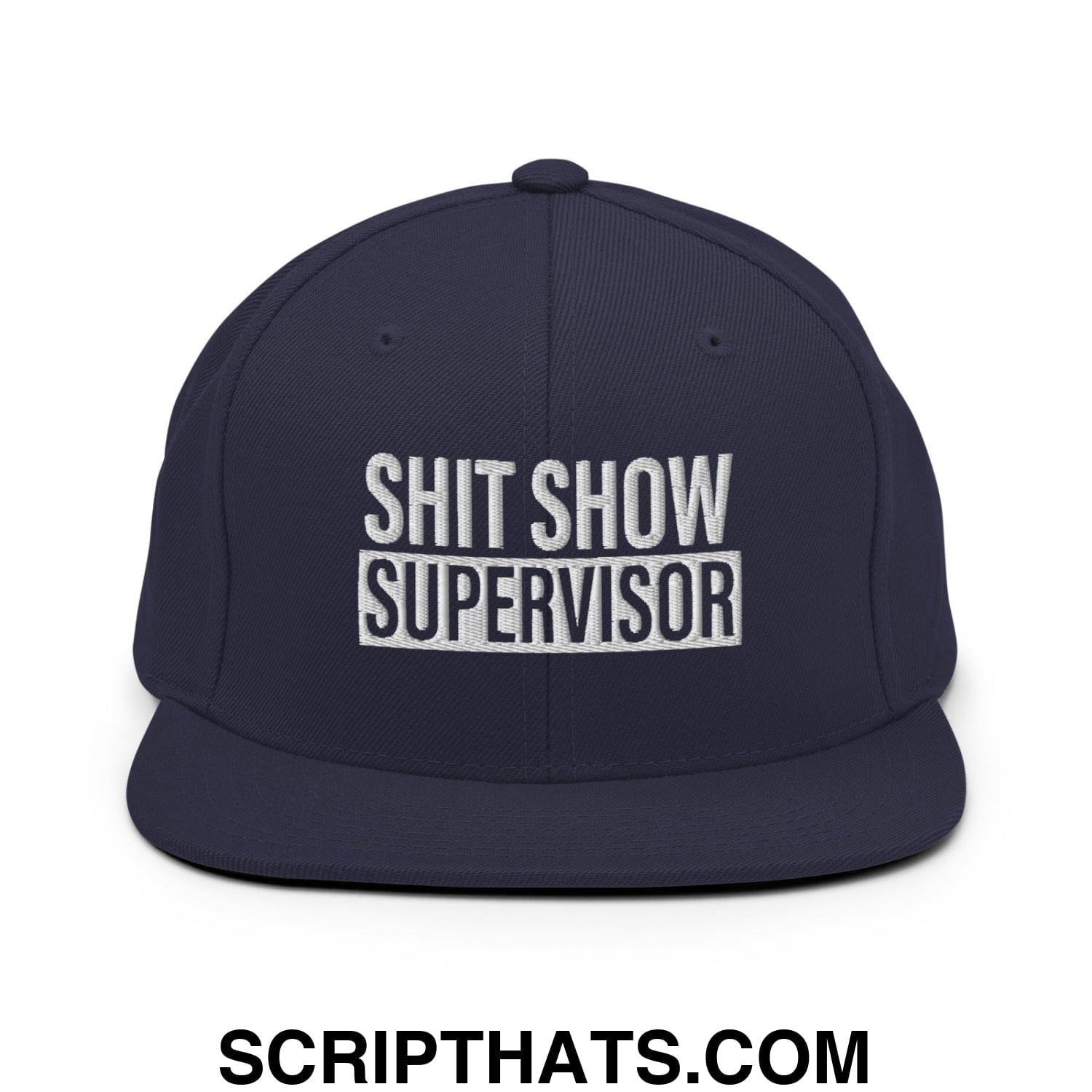 Shit Show Supervisor Embroidered Flat Bill Brim Snapback Hat Navy