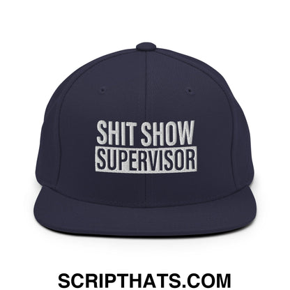 Shit Show Supervisor Embroidered Flat Bill Brim Snapback Hat Navy