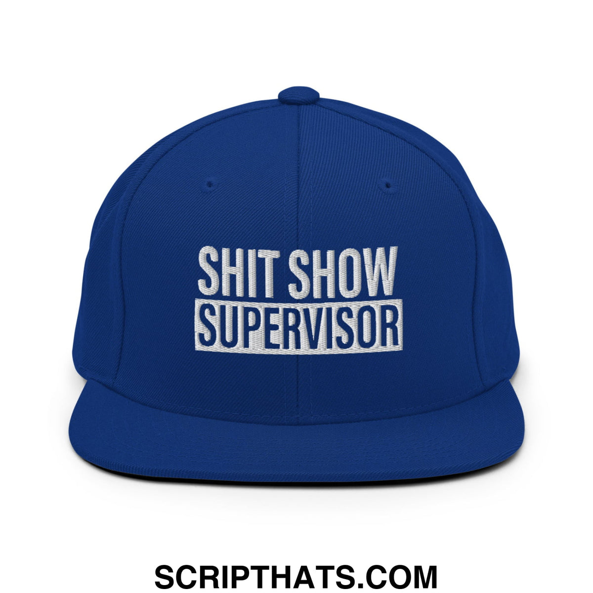Royal blue snapback hat with white embroidered shit show supervisor text and flat bill brim