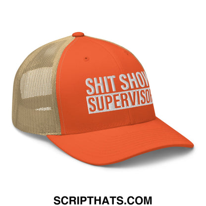 Shit Show Supervisor Embroidered Mesh Trucker Hat Rustic Orange Khaki
