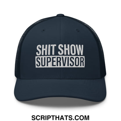 Shit Show Supervisor Embroidered Mesh Trucker Hat Navy