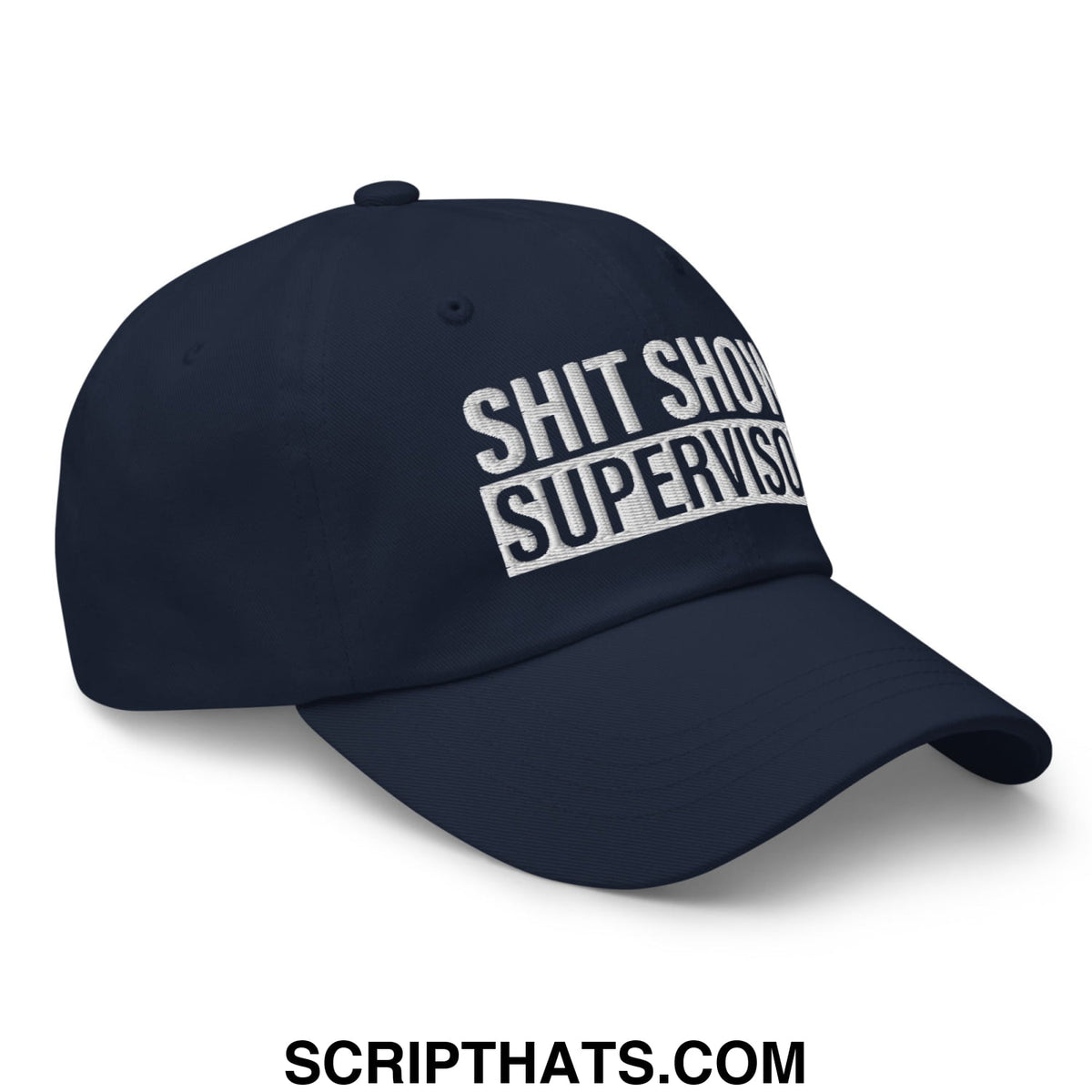 Navy blue unstructured dad hat with white embroidered bold text shit show supervisor for casual wear