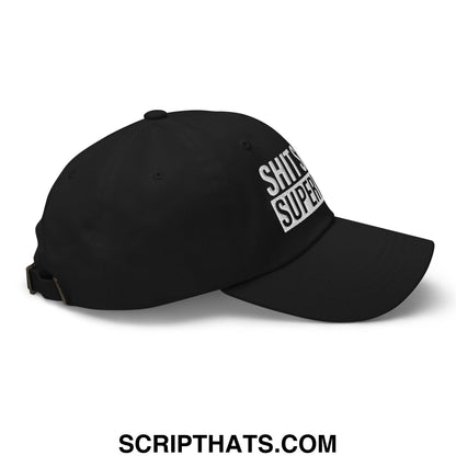 Black unstructured dad hat with white embroidered bold text shit’s super from shit show supervisor collection