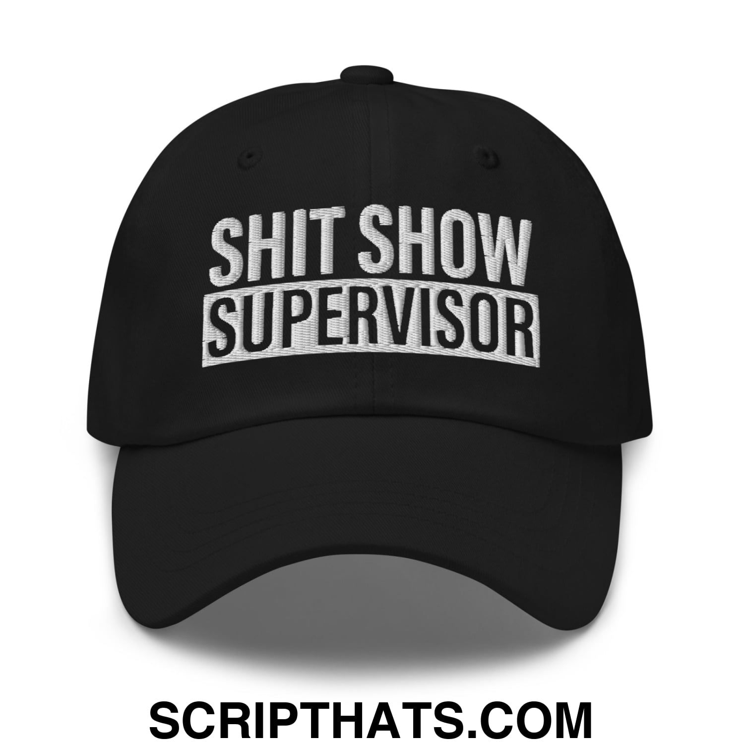 Shit Show Supervisor Embroidered Unstructured Dad Hat Black