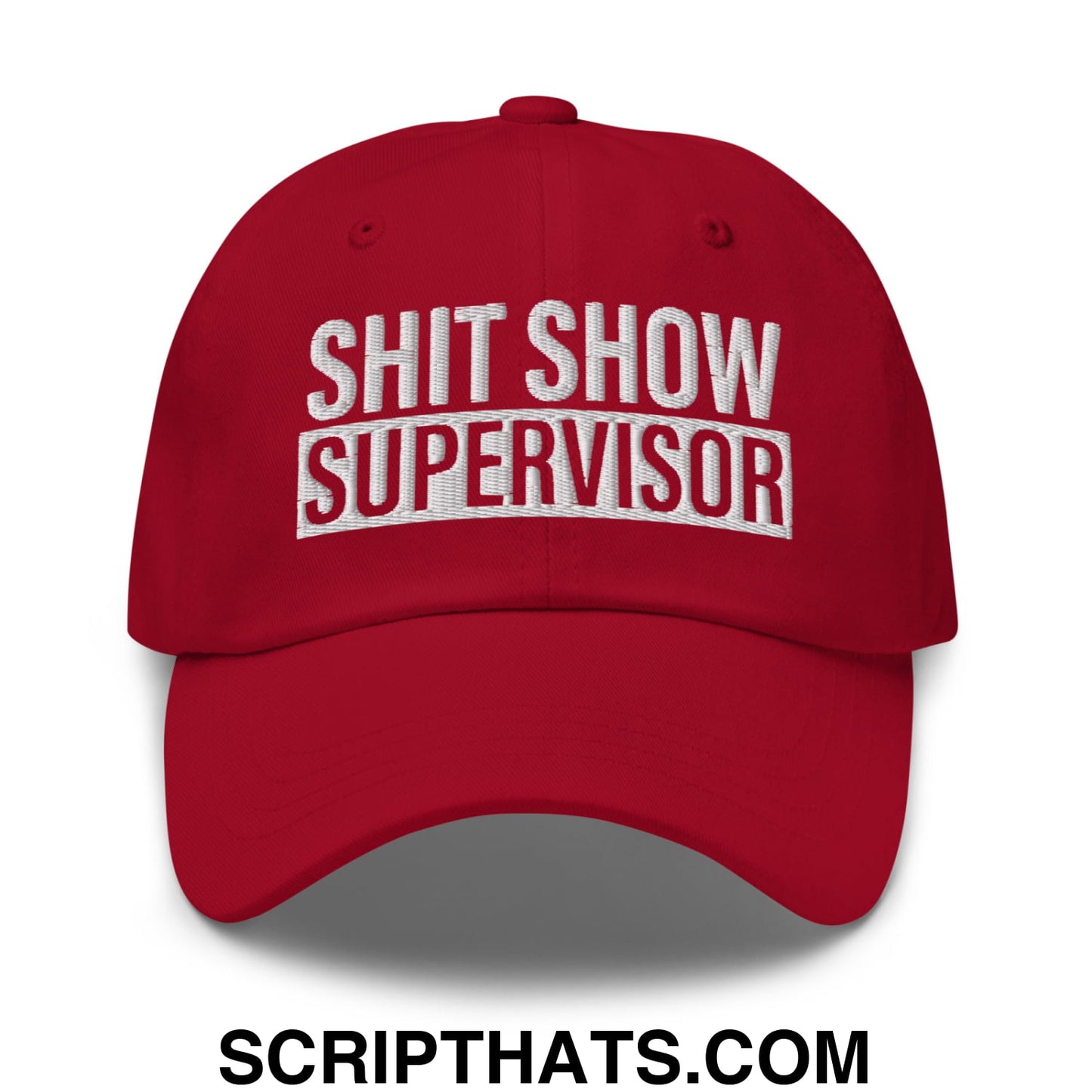 Shit Show Supervisor Embroidered Unstructured Dad Hat Cranberry