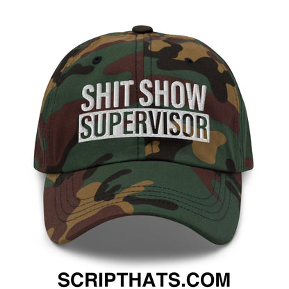 Shit Show Supervisor Embroidered Unstructured Dad Hat Green Camo