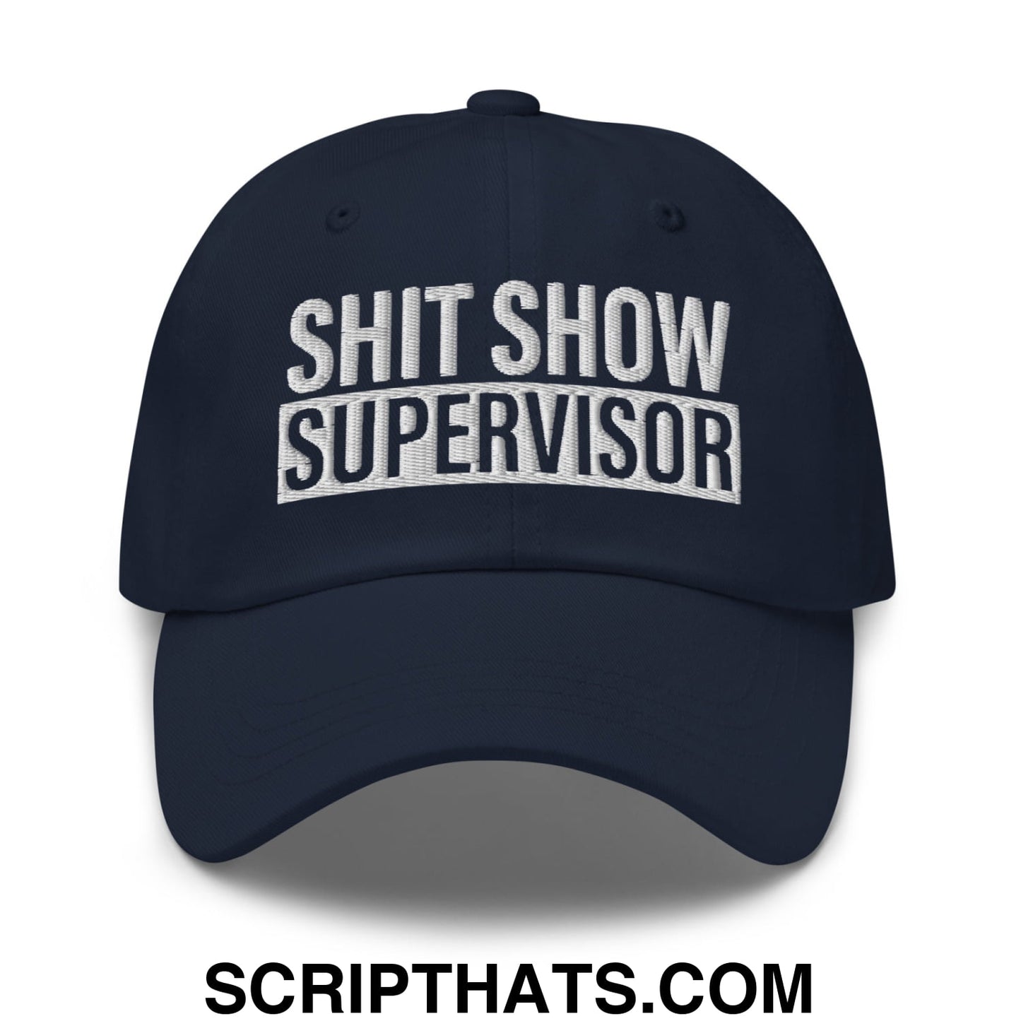 Shit Show Supervisor Embroidered Unstructured Dad Hat Navy