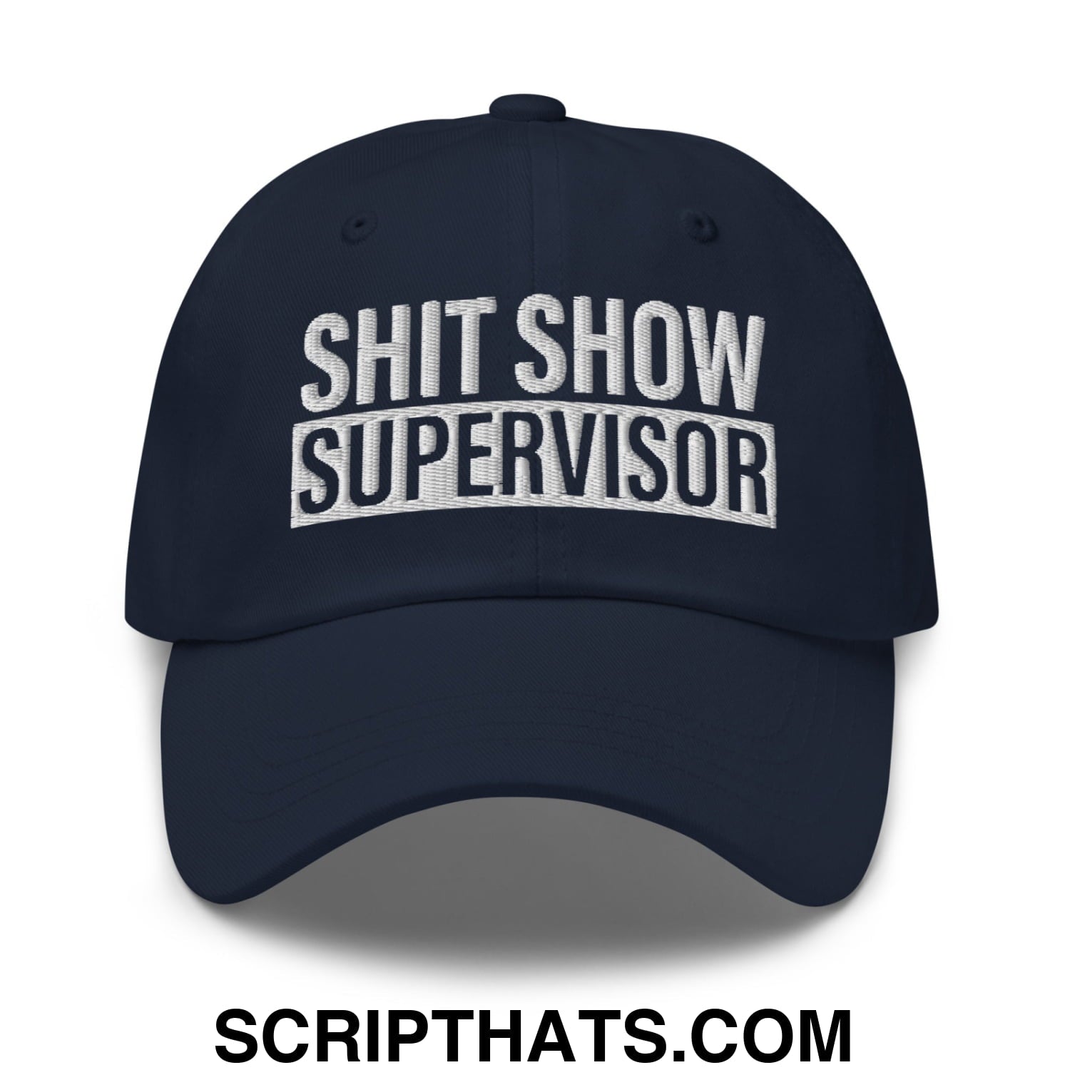 Shit Show Supervisor Embroidered Unstructured Dad Hat Navy