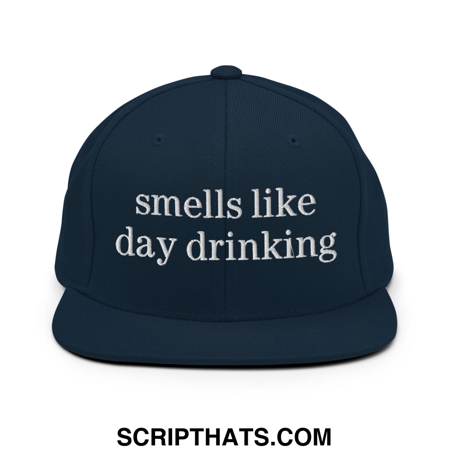 Navy blue snapback hat with white embroidered text smells like day drinking and a flat bill brim design