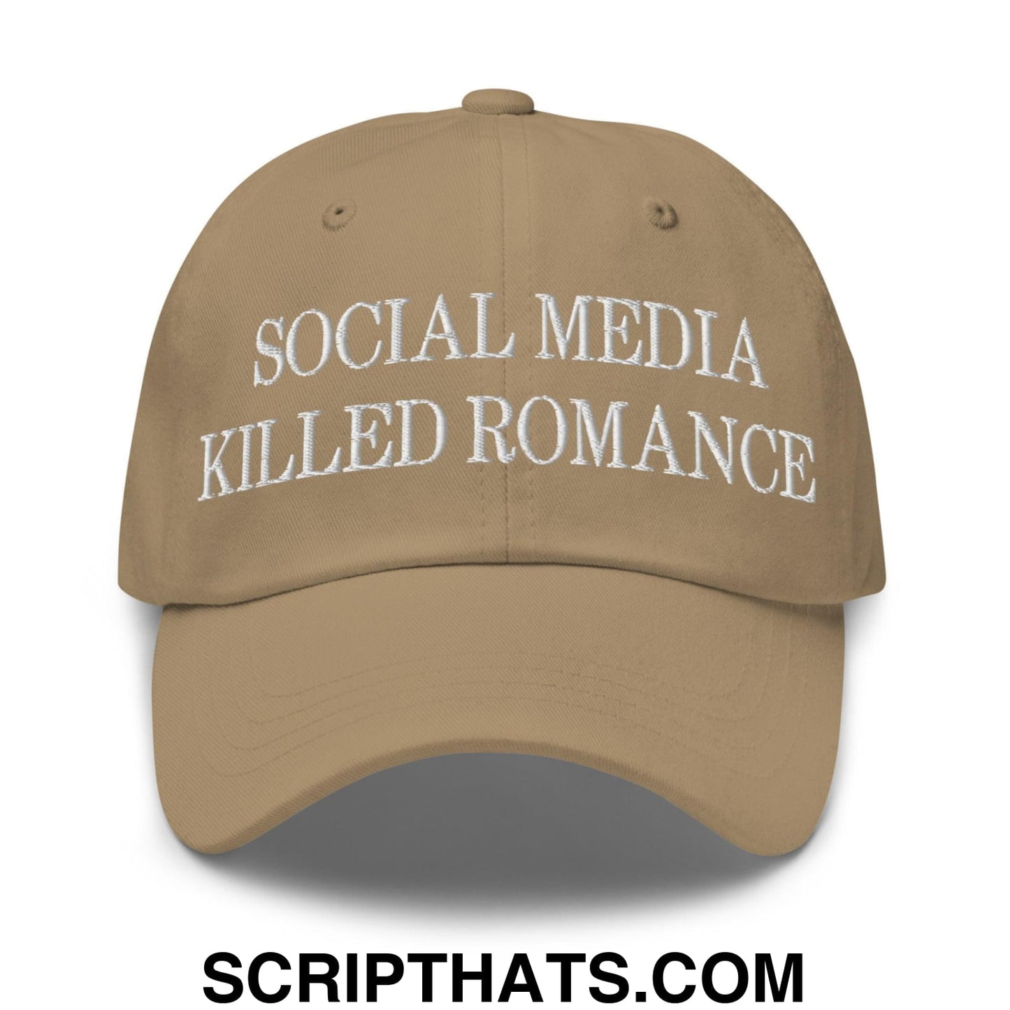 Social Media Killed Romance Embroidered Dad Hat Khaki