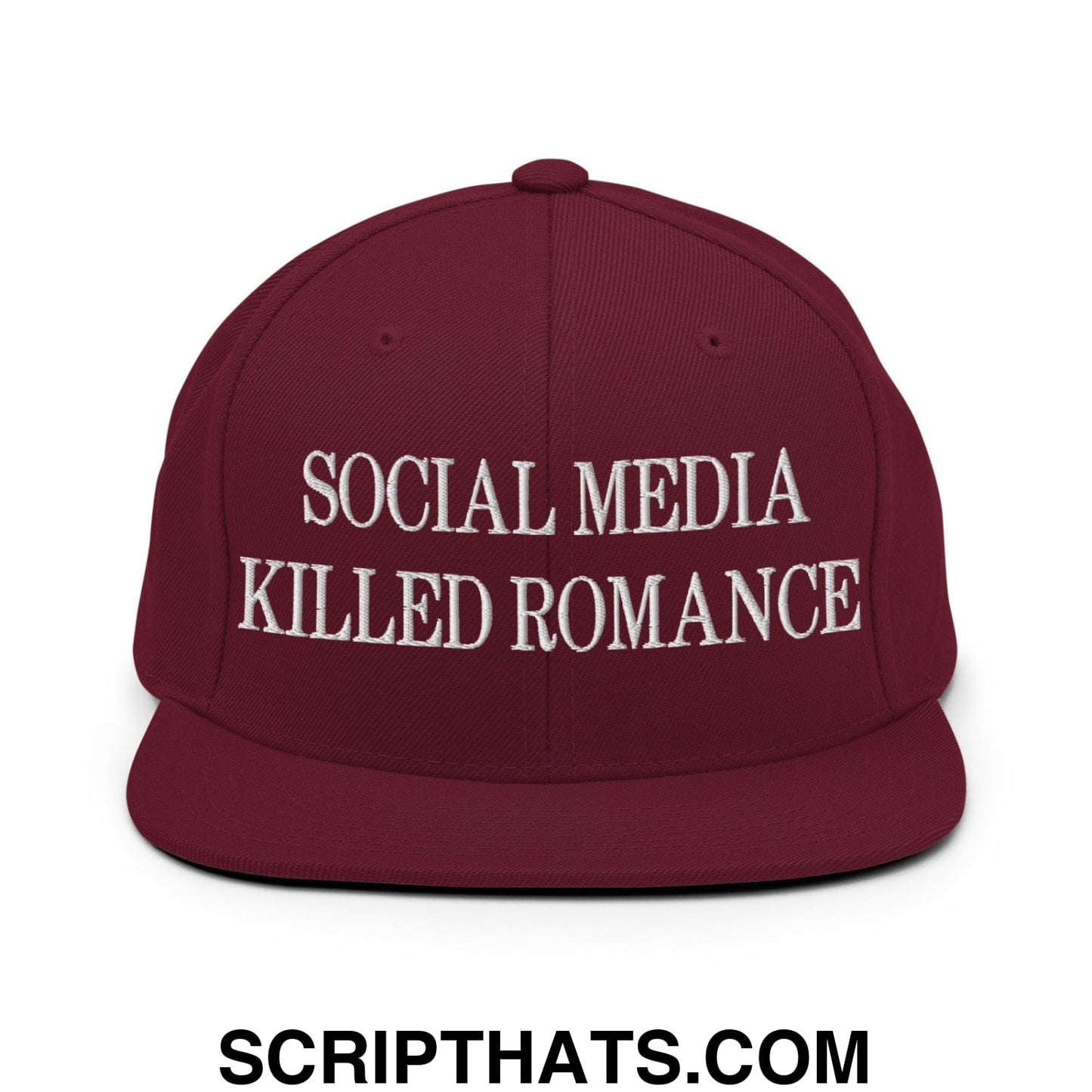 Social Media Killed Romance Flat Bill Brim Snapback Hat Maroon