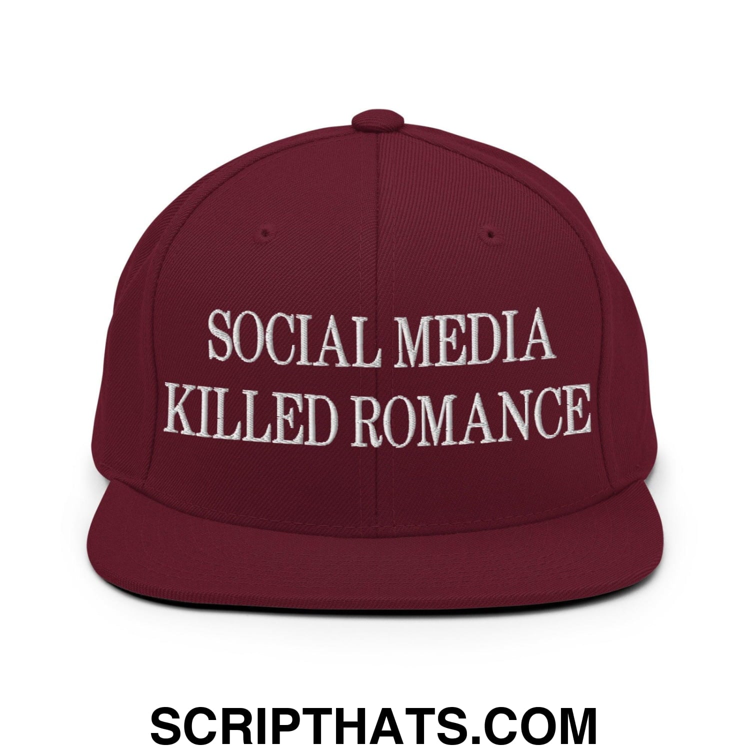 Social Media Killed Romance Flat Bill Brim Snapback Hat Maroon