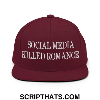 Social Media Killed Romance Flat Bill Brim Snapback Hat Maroon