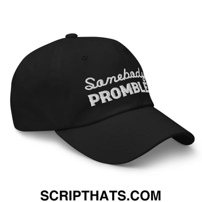 Somebody's Problem Dad Hat Black