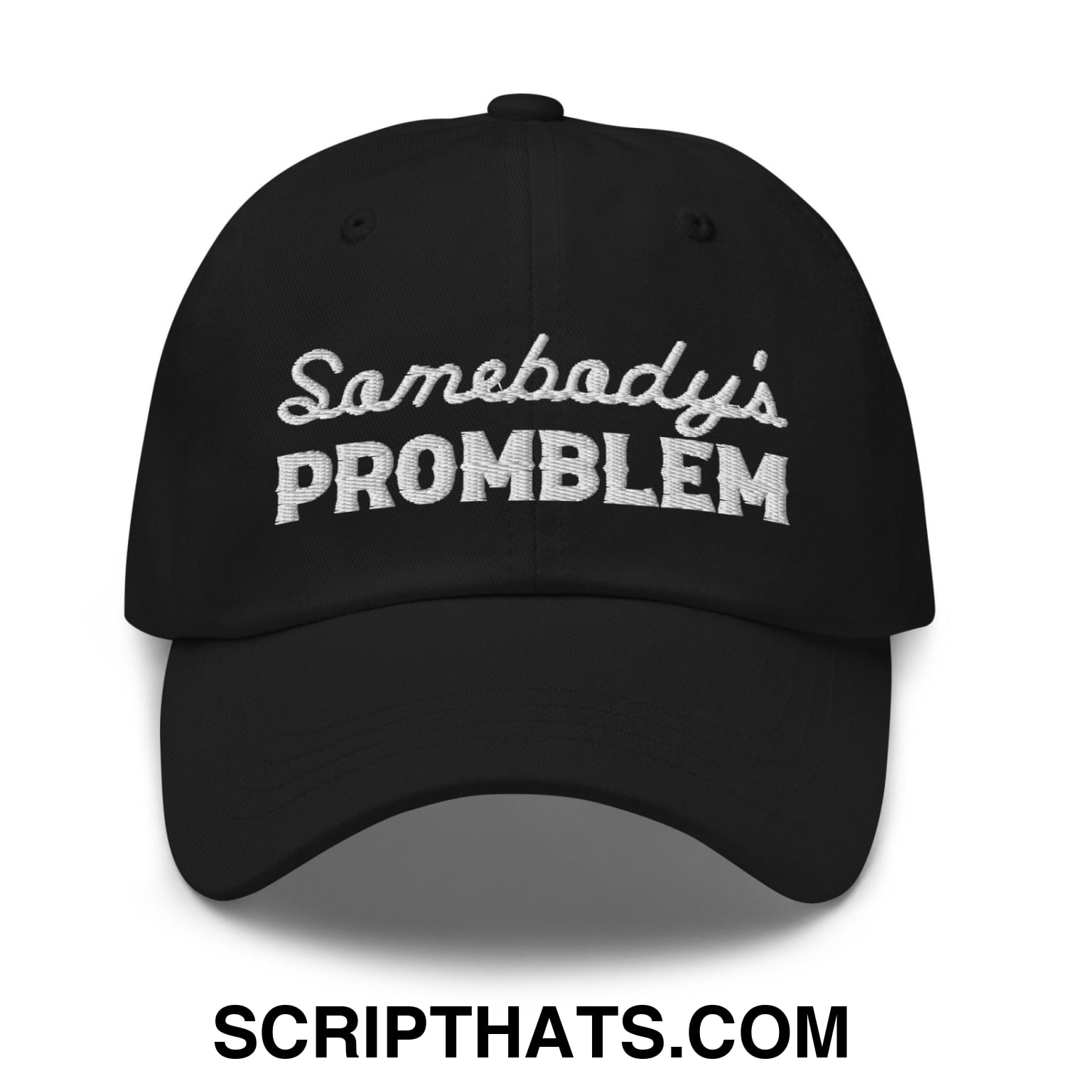 Somebody's Problem Dad Hat Black