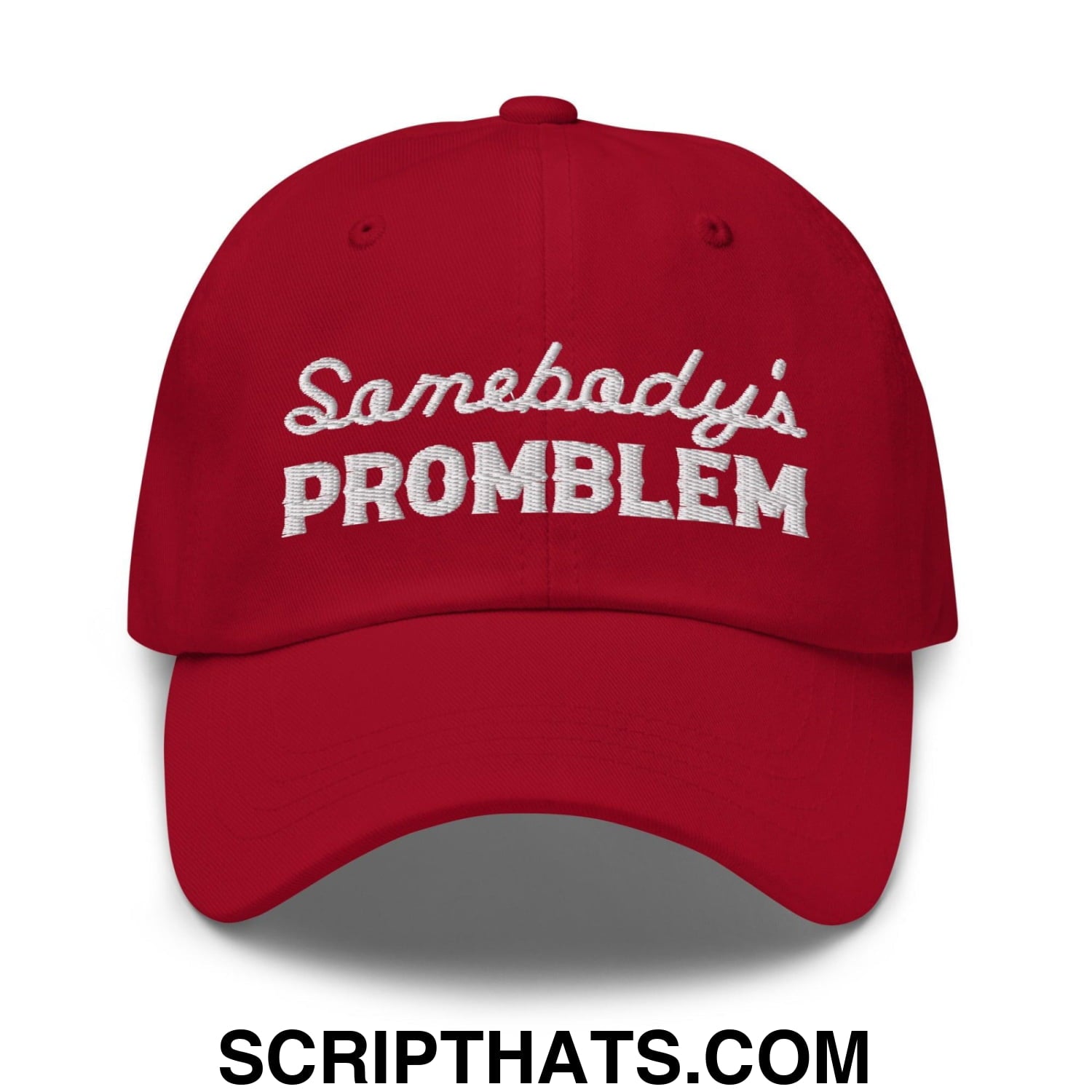 Somebody's Problem Dad Hat Cranberry
