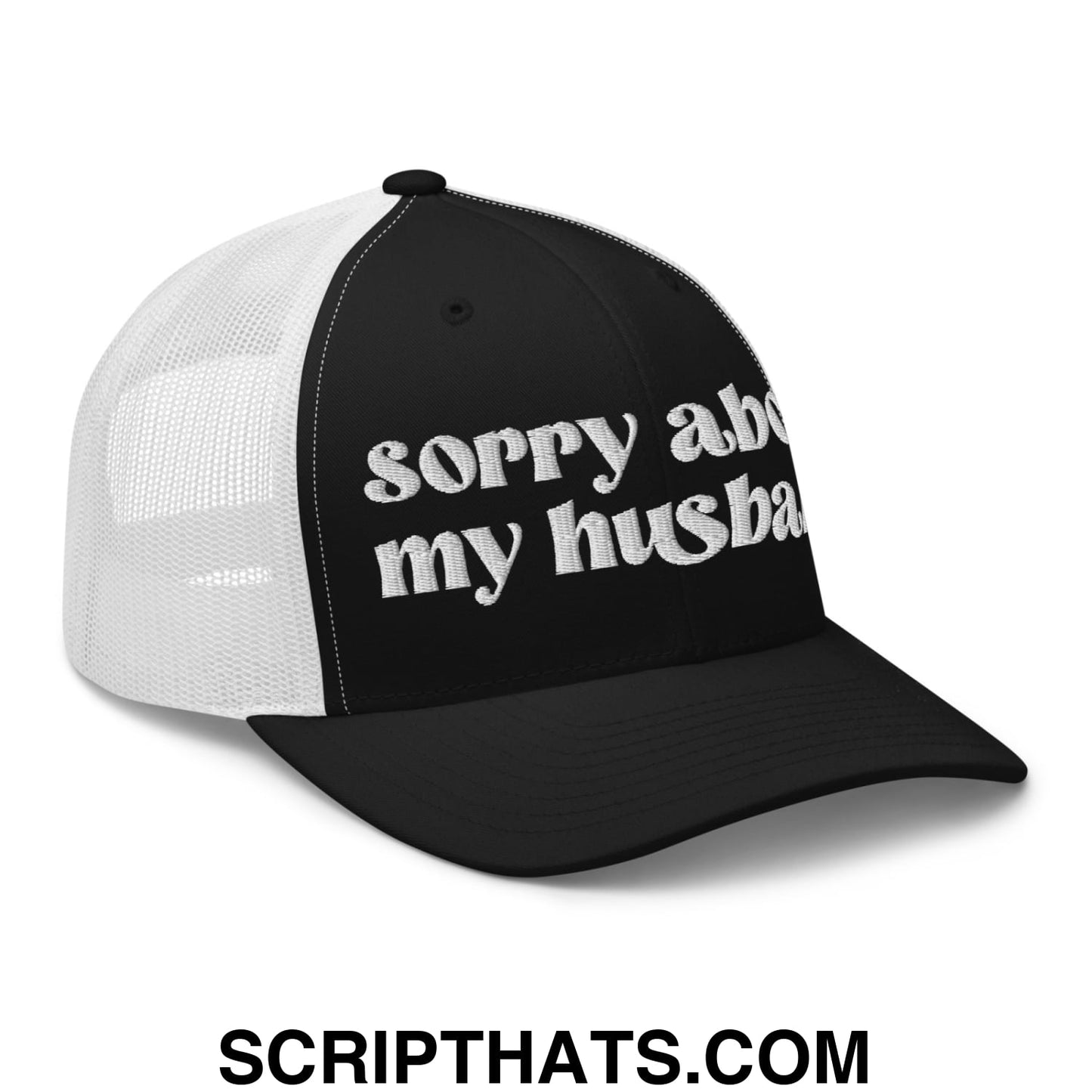 Sorry About My Husband Embroidered Classic Mesh Trucker Hat Black White