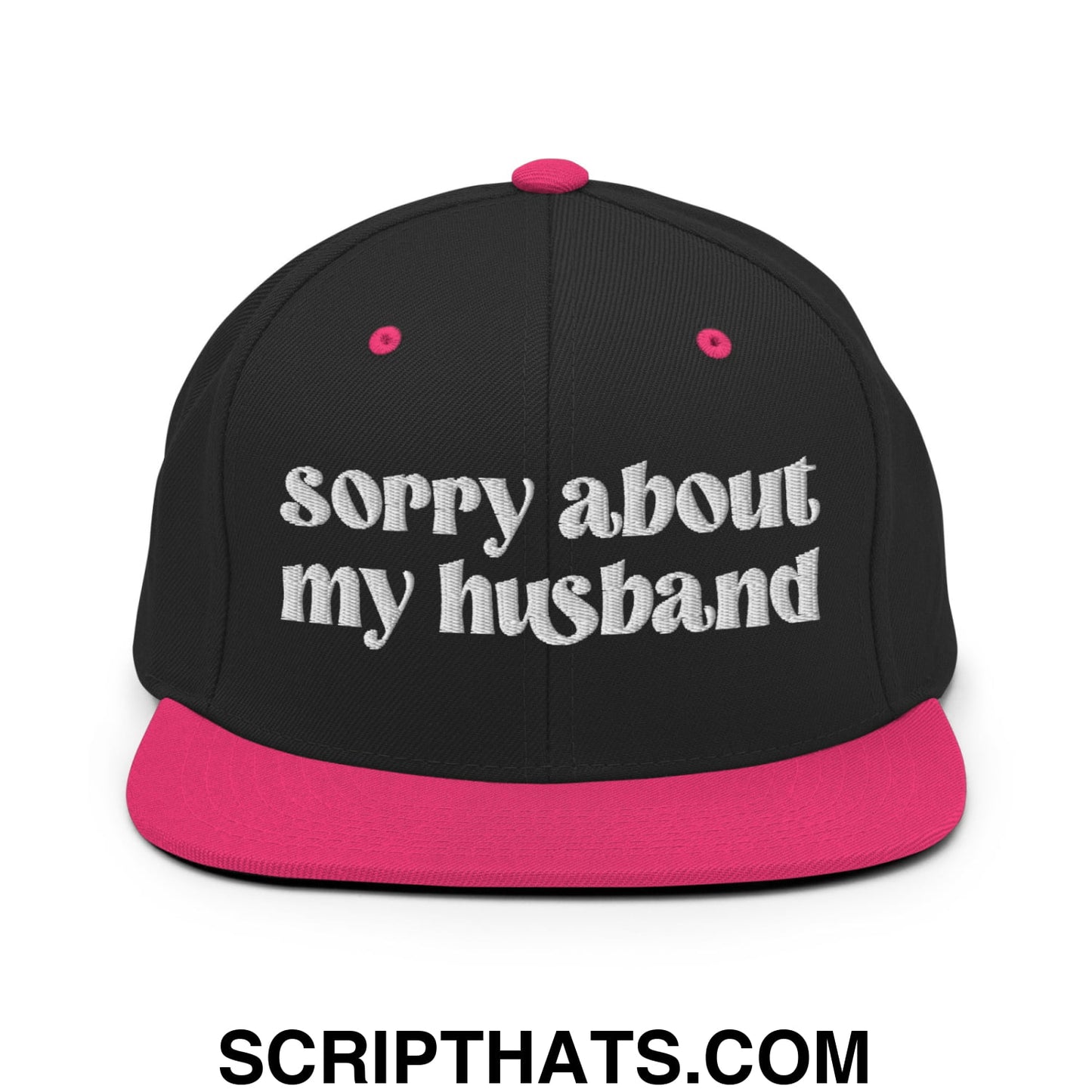 Sorry About My Husband Embroidered Flat Brim Bill Snapback Hat Black Neon Pink