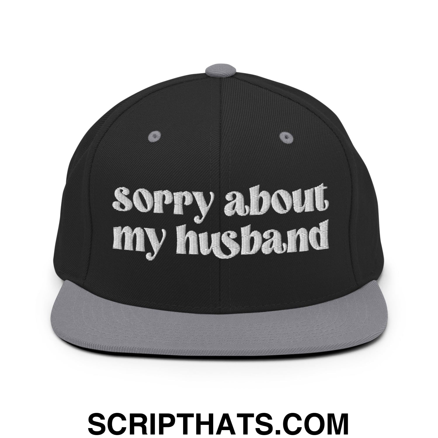 Sorry About My Husband Embroidered Flat Brim Bill Snapback Hat Black Silver
