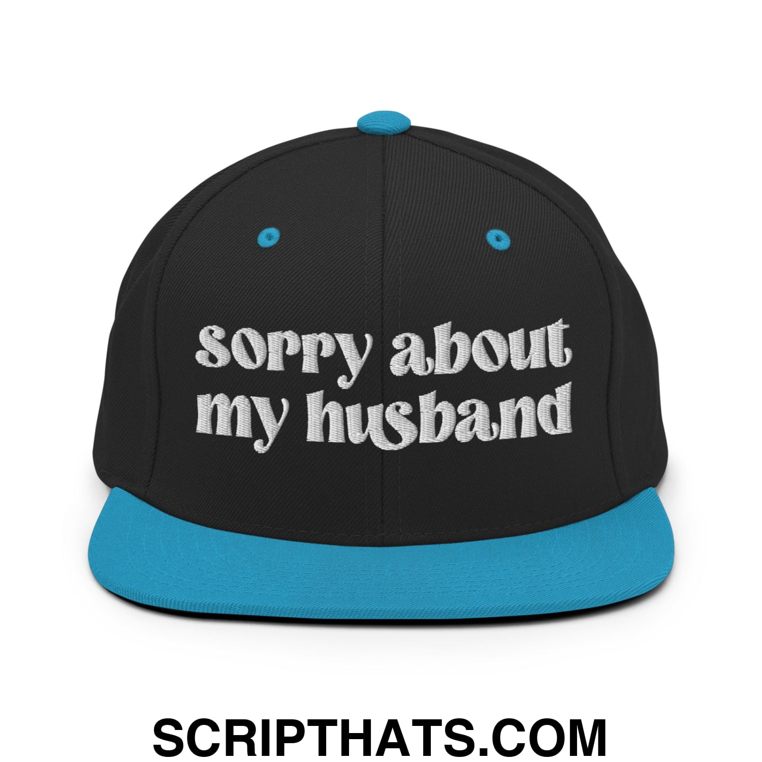 Sorry About My Husband Embroidered Flat Brim Bill Snapback Hat Black Teal