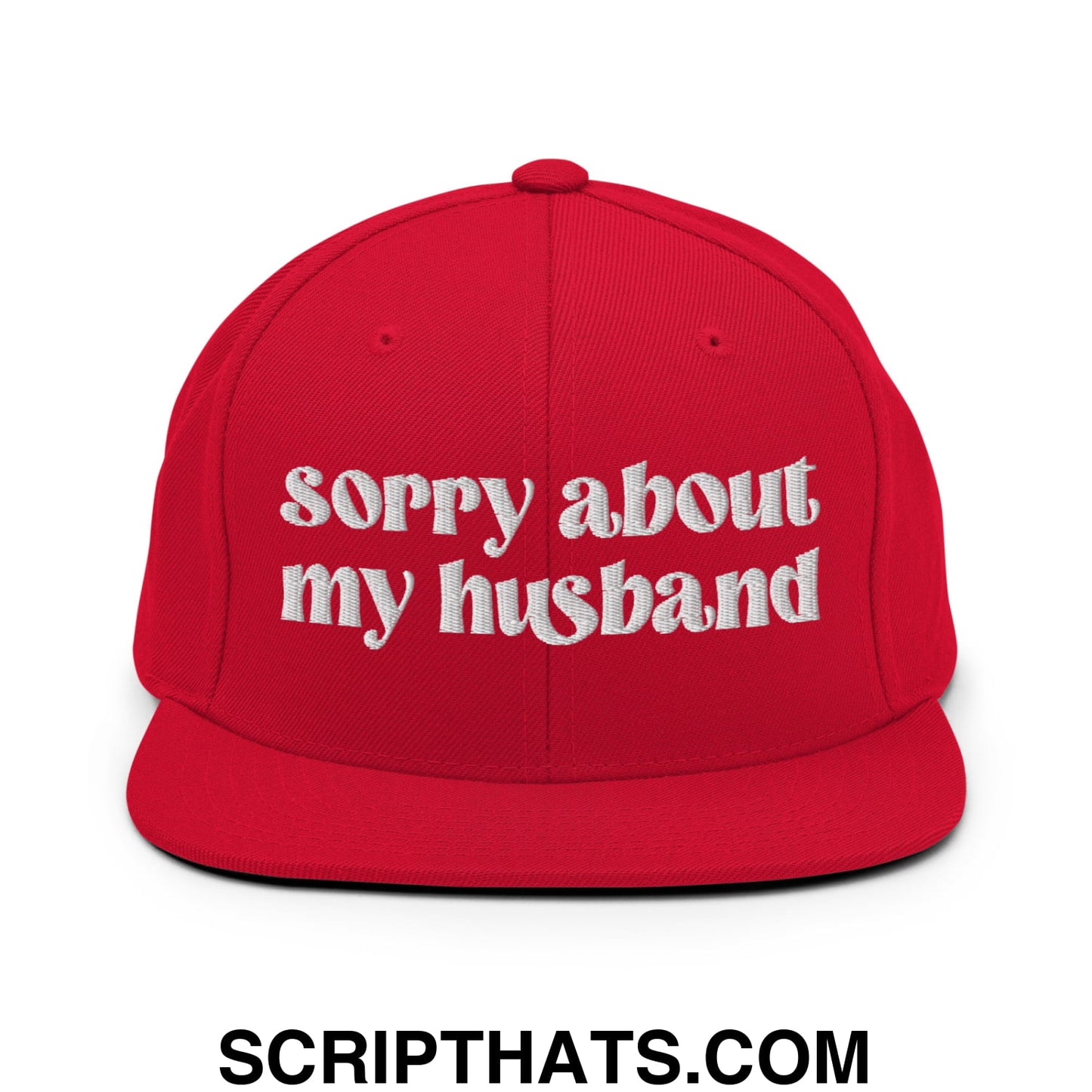 Sorry About My Husband Embroidered Flat Brim Bill Snapback Hat Red
