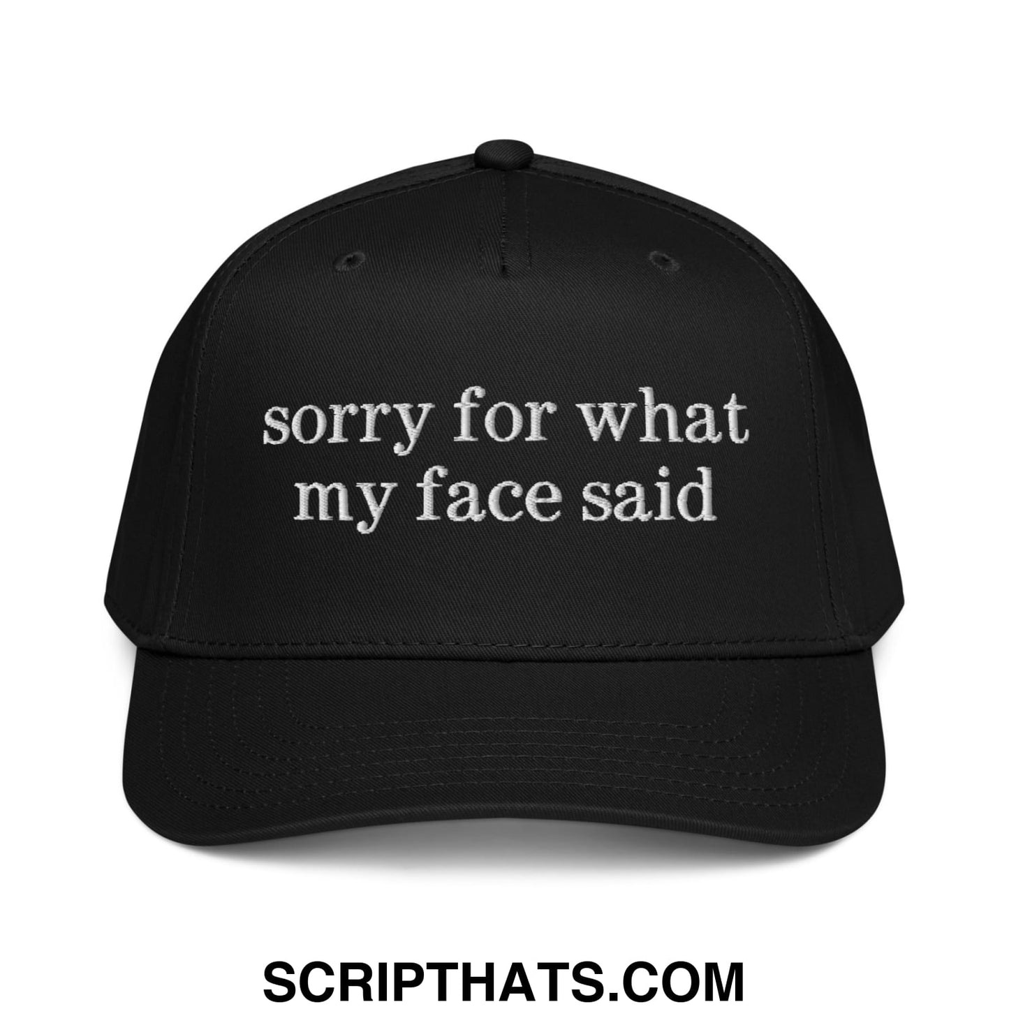 Black cotton baseball snapback hat with white embroidered text sorry for what my face said on front panel