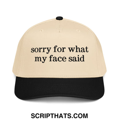 Beige and black embroidered baseball snapback hat with sorry for what my face said text on front panel