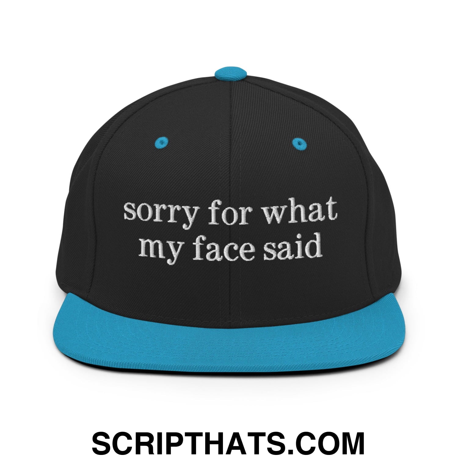 Black snapback cap with teal brim and button featuring white embroidered sorry for what my face said text