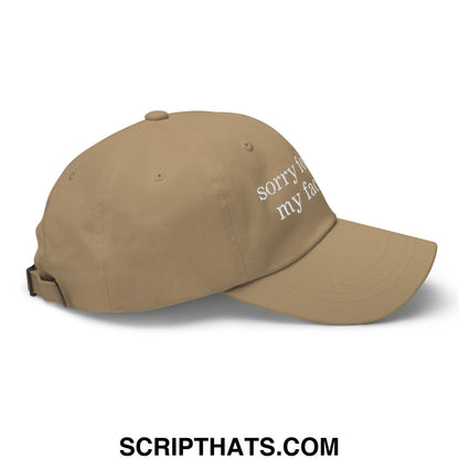 Tan sorry for what my face said embroidered unstructured dad hat with white text in a casual style