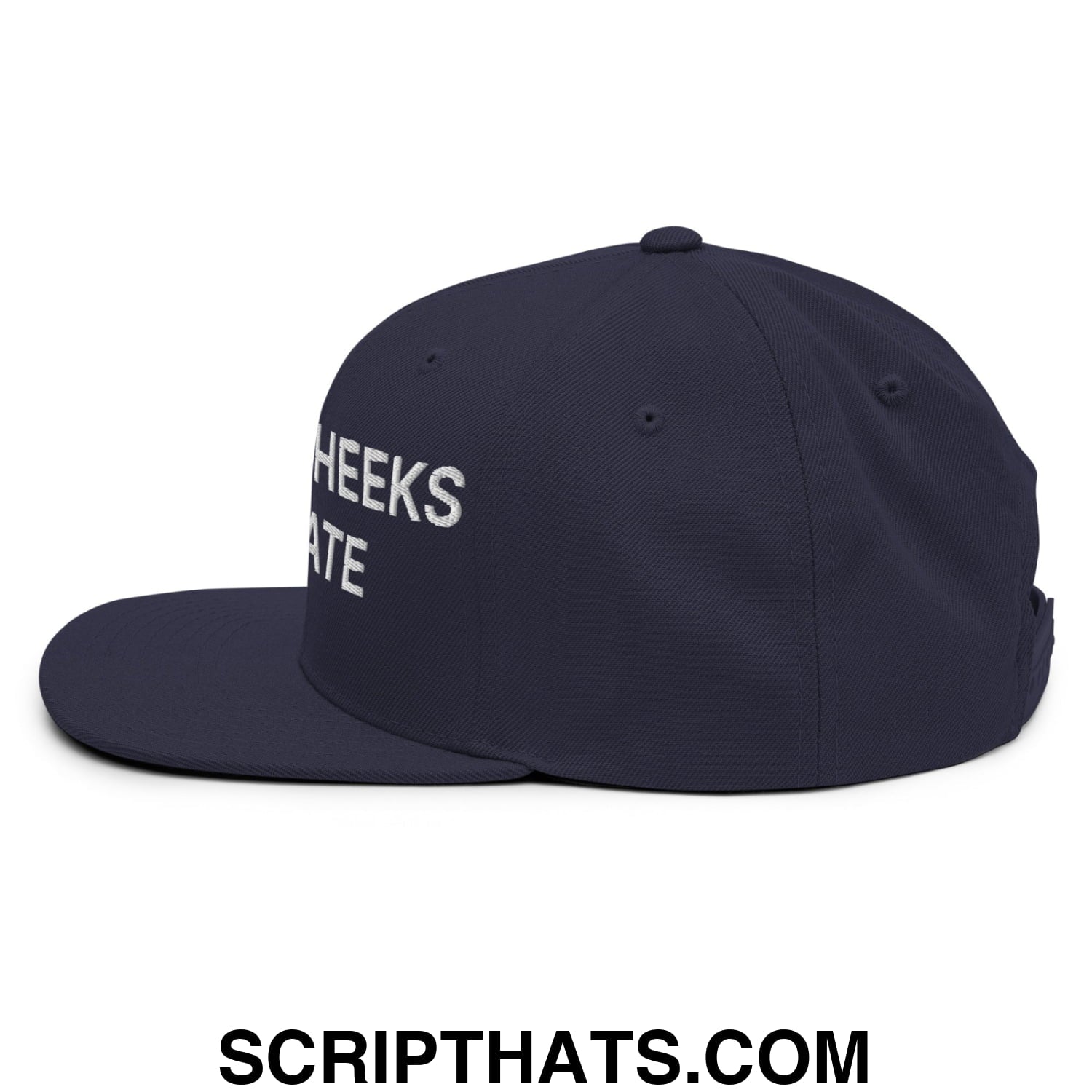 Spread Cheeks not Hate Embroidered Flat Bill Brim Snapback Hat Navy