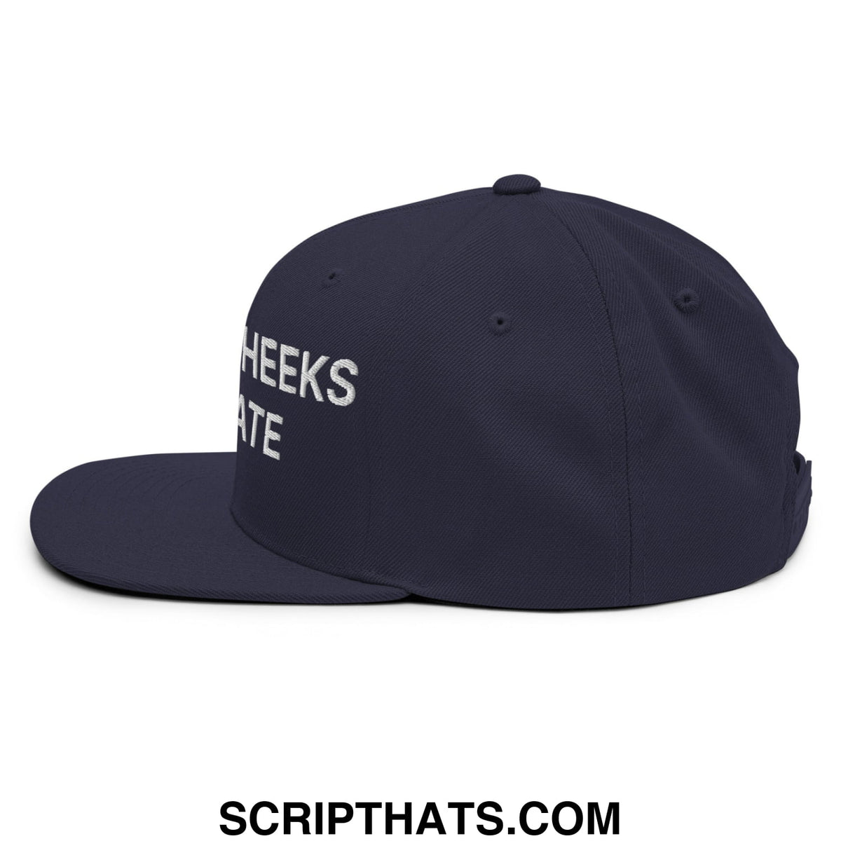 Dark navy flat bill snapback hat with white embroidered text reading cheeks ate from spread cheeks not hate collection