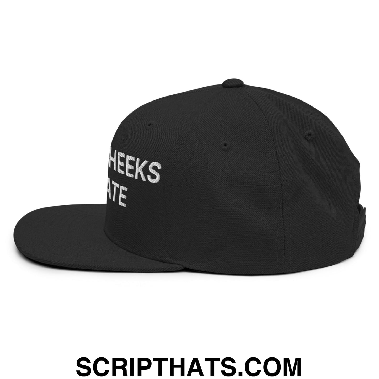 Spread Cheeks not Hate Embroidered Flat Bill Brim Snapback Hat Black