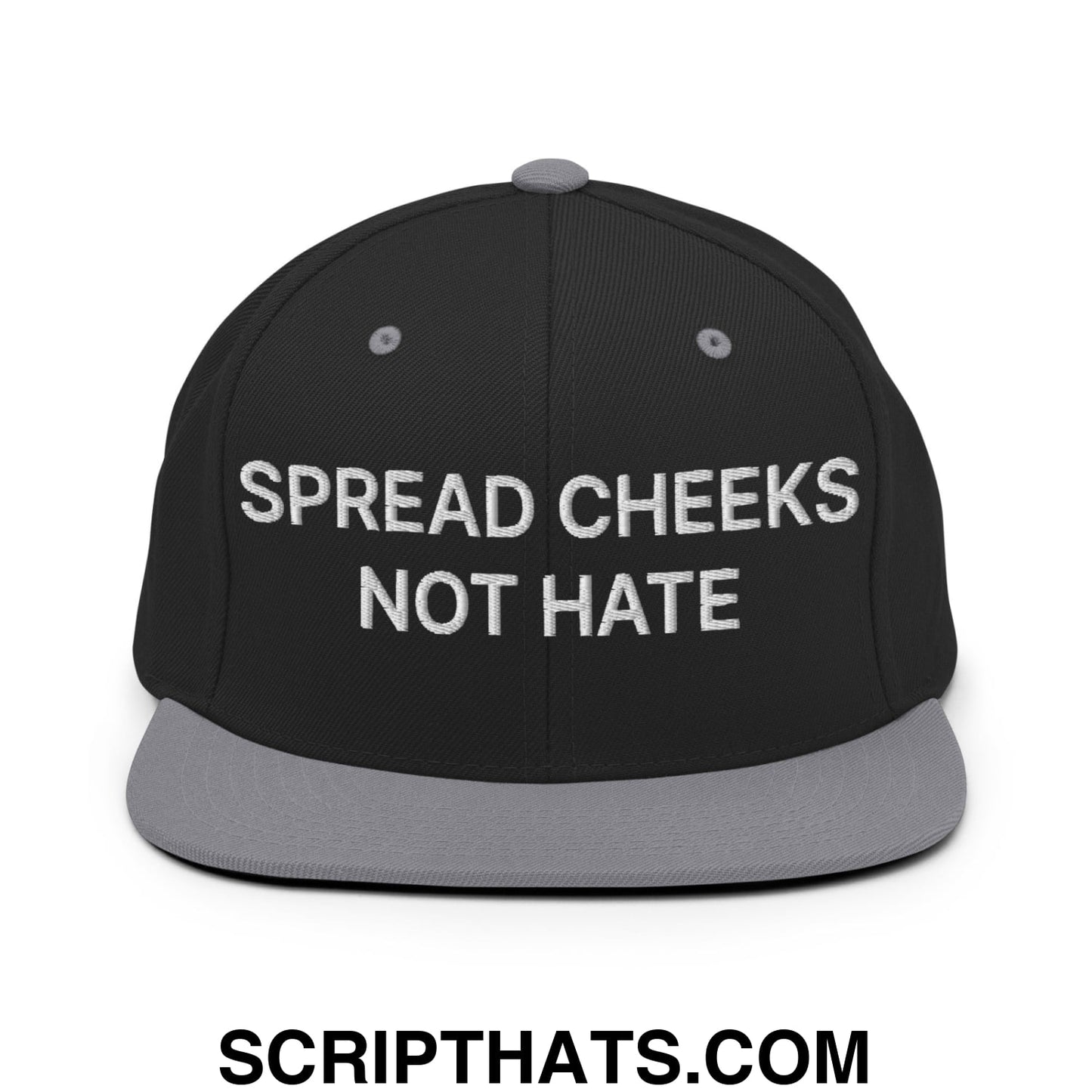 Spread Cheeks not Hate Embroidered Flat Bill Brim Snapback Hat Black Silver