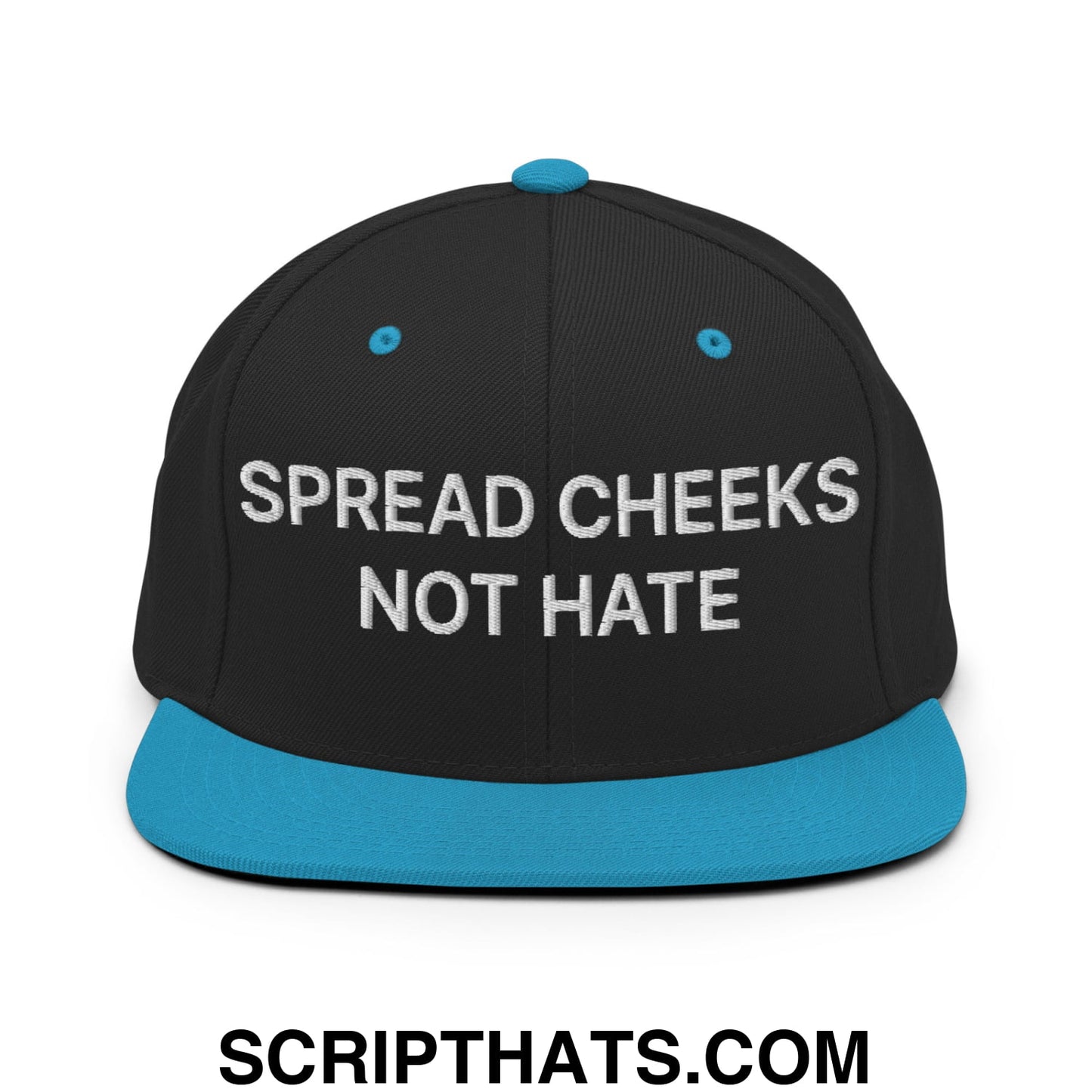 Spread Cheeks not Hate Embroidered Flat Bill Brim Snapback Hat Black Teal