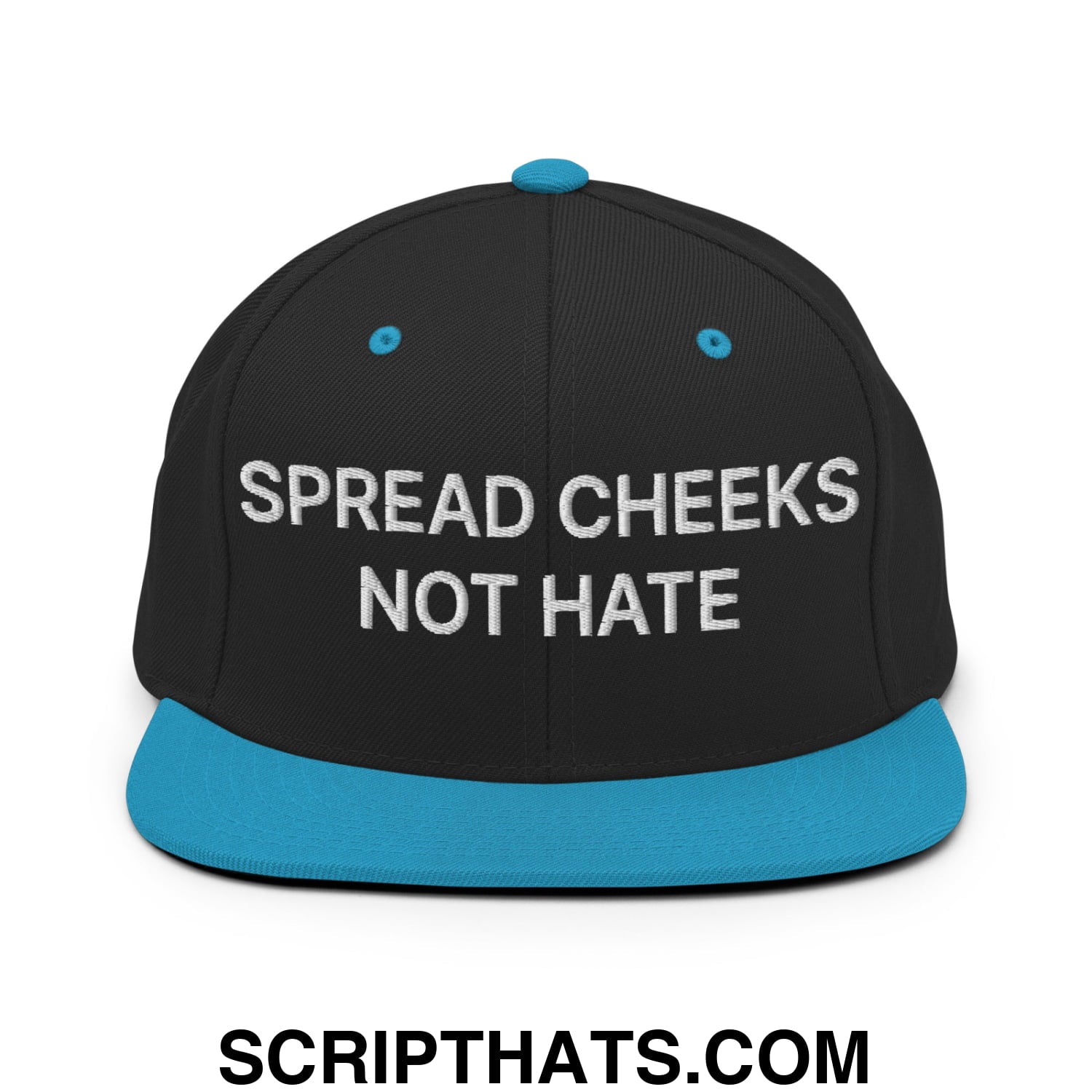 Spread Cheeks not Hate Embroidered Flat Bill Brim Snapback Hat Black Teal