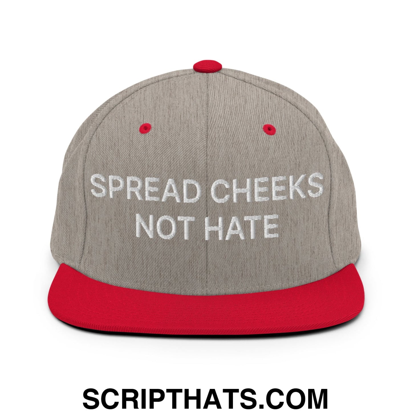 Spread Cheeks not Hate Embroidered Flat Bill Brim Snapback Hat Heather Grey Red
