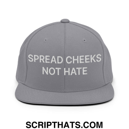 Spread Cheeks not Hate Embroidered Flat Bill Brim Snapback Hat Silver