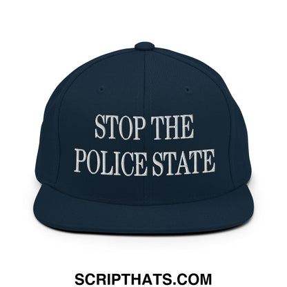 Navy blue snapback hat with white embroidered text stop the police state and flat bill brim design