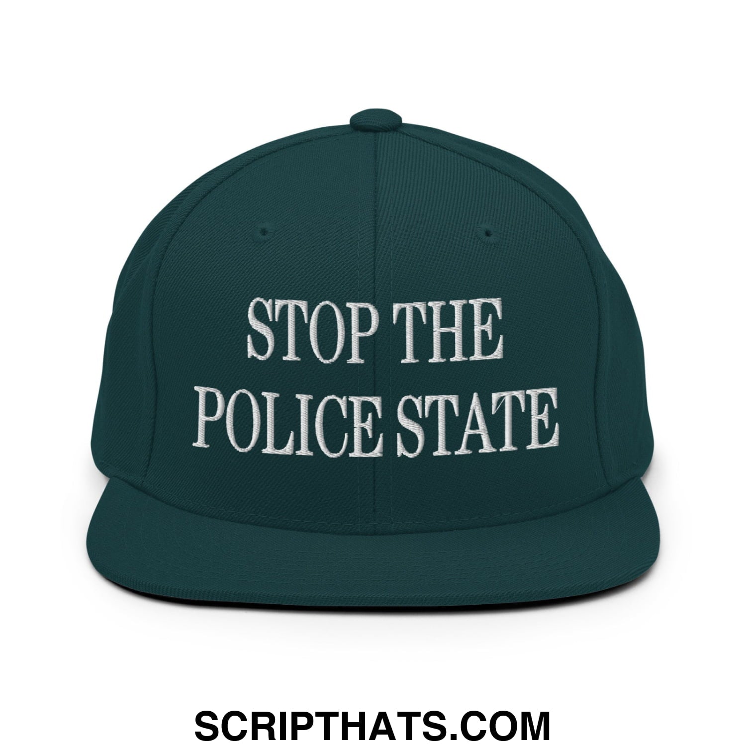 Dark green snapback hat with white embroidered stop the police state text and flat bill brim design