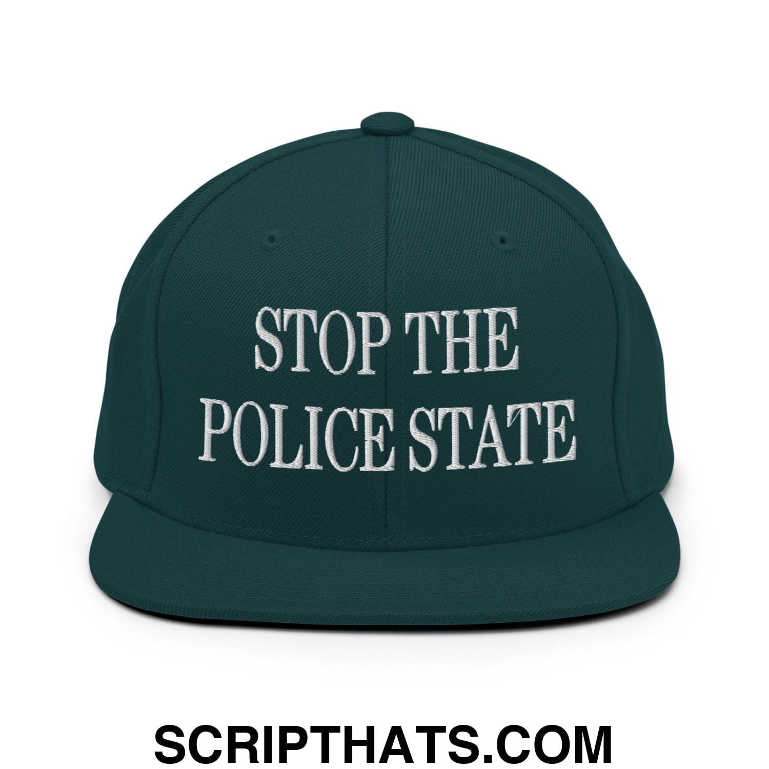 Stop The Police State Embroidered Flat Bill Brim Snapback Hat Spruce