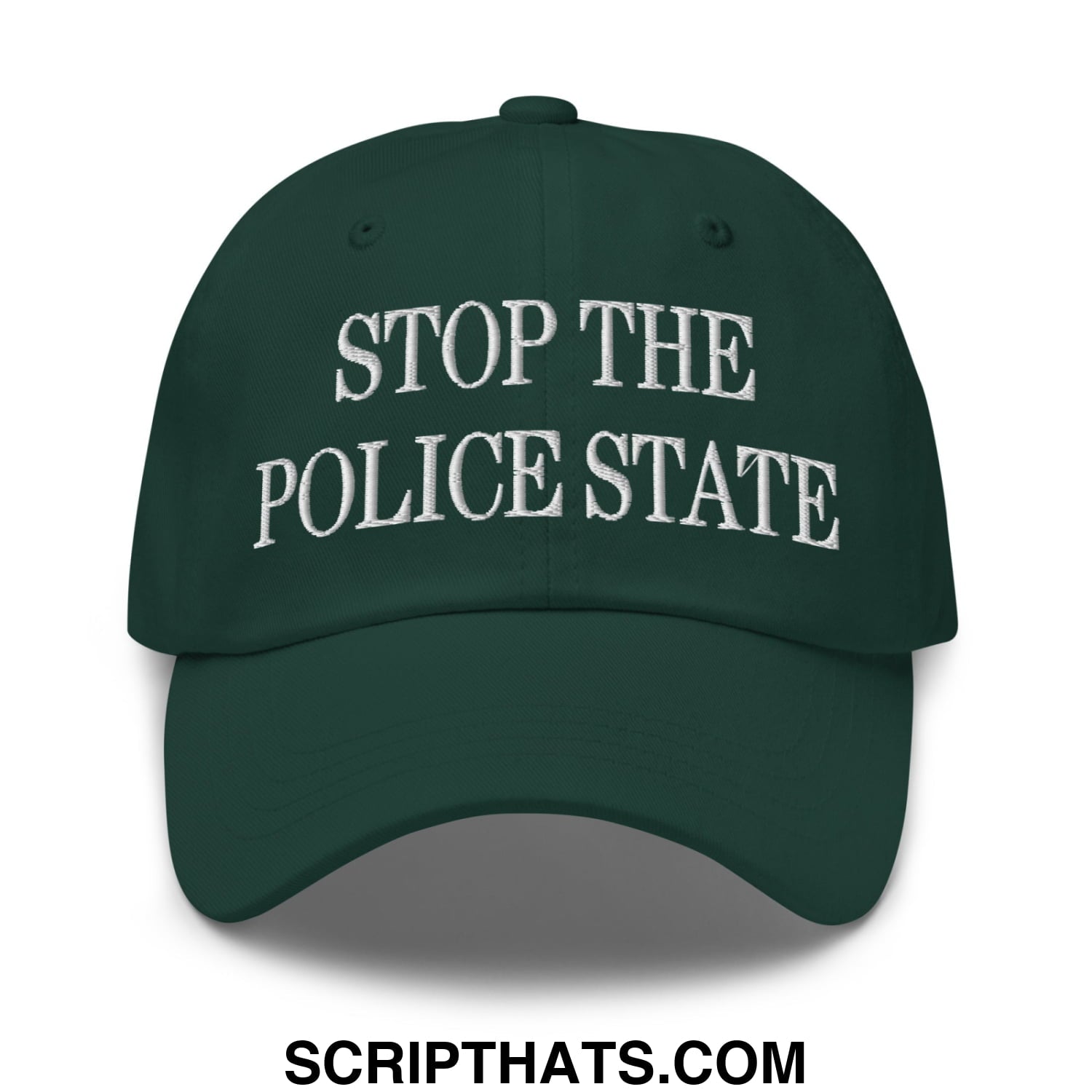 Dark green unstructured dad hat with white embroidered stop the police state text for casual wear