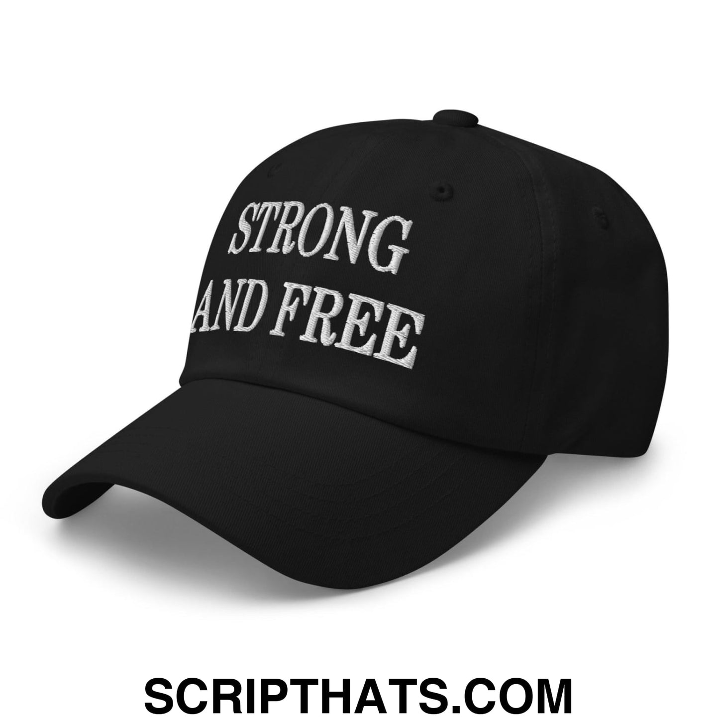 Strong and Free Embroidered Dad Hat Black