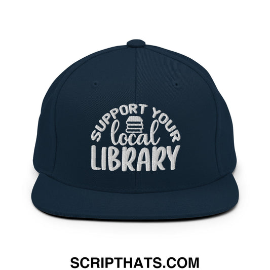 Support Your Local Library Embroidered Flat Bill Brim Snapback Hat Dark Navy