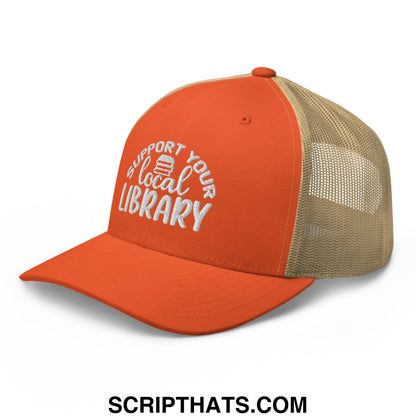 Orange and tan mesh trucker hat with white embroidered support your local library text front design