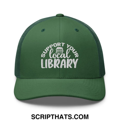 Dark green mesh trucker hat with white embroidered support your local library text and book icon above local